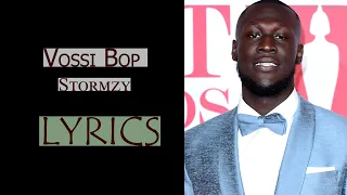 STORMZY   VOSSI BOP (Official Lyrics)