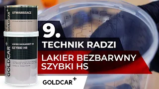 #TechnikRadzi 9 -Lakier Bezbarwny GOLDCAR+ Szybki HS - Idealny do naprawy w okresie jesienno-zimowym