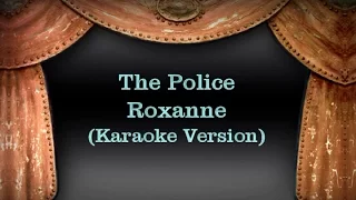 The Police - Roxanne (Karaoke Version) Lyrics