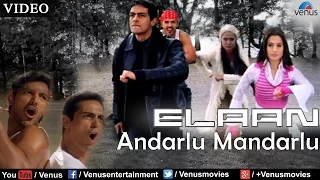 Andarlu Mandarlu Full Video Song | Elaan | John Abraham, Lara Dutta, Arjun Rampal & Amisha Patel