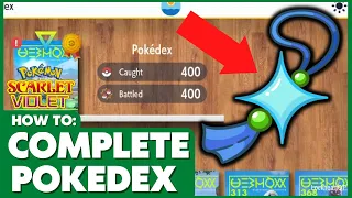 Pokémon Scarlet & Violet - How to Complete the Pokédex QUICK & EASY (HOW TO GET SHINY CHARM)