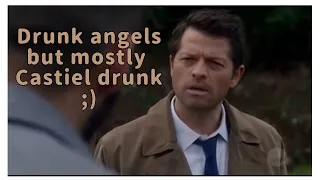 SUPERNATURAL Drunk angels but mostly Castiel drunk