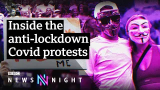 Covid: Where is the anti-lockdown movement headed? - BBC Newsnight
