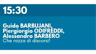 Guido BARBUJANI, Piergiorgio ODIFREDDI, Alessandro BARBERO - Che razza di discorsi!