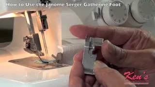 How to Use the Janome Serger Gathering Foot