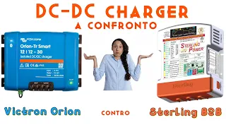 Victron Orion contro Sterling Power Battery to Battery Charger: DC-DC charger a confronto