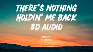 There's Nothing Holdin' Me Back 8D audio || Shawn Mendes