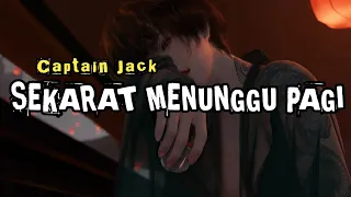 Sekarat Menunggu Pagi_Captain Jack                   (sub english lyrics)