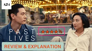 Past Lives (2023) Explained: Unraveling the Intricacies of A24's Latest Masterpiece | English #A24