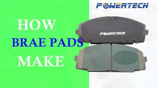 How the Brake Pads are Made: Complete Prodcuction process from brake pads factory.
