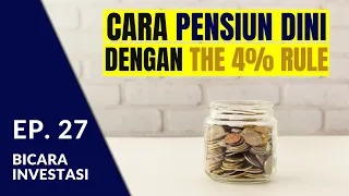 CARA HITUNG DANA PENSIUN DENGAN THE 4% RULE | DBI Ep. 27