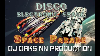 SPACE PARADE (DJ DAKS NN PRODUCTION) AB DLS