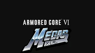 Armored Core 6 Megas XLR