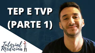 TEP e TVP #1 - Tromboembolismo Pulmonar e Trombose Venosa Profunda