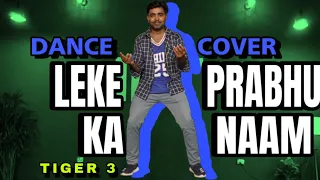 Leke Prabhu Ka Naam Dance Cover | Tiger 3 | Dance Wance Choreography