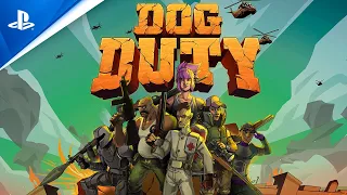 Dog Duty | Launch Trailer | PS4