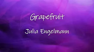 Grapefruit - Julia Engelmann | Lyrics | Made By KingOfLyrics