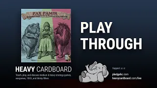 Play-through only - Pax Pamir: Second Edition Play Through by Heavy Cardboard