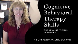 Cognitive Behavioral Therapy (CBT) Skills and Counseling Techniques with Dr. Dawn-Elise "Doc" Snipes