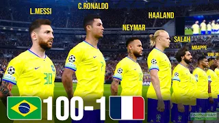 Brazil 100-1 France | Messi, Ronaldo, Neymar, Haaland, Salah, Mbappe, Al Stars played for BRA |PES