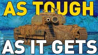 As TOUGH as it gets! - World of Tanks