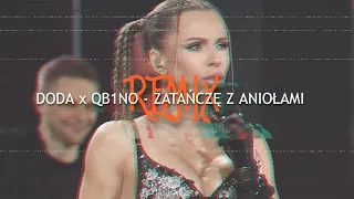 DODA x QB1NO - ZATAŃCZĘ Z ANIOŁAMI ( QB1NO remix ) 2024