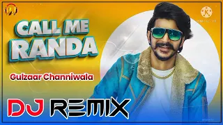 Call Me Randa Remix Song Dj Somvir ll Gulzaar Chhaniwala New Song Dj Remix Full Hard Vibration 2022