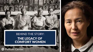Behind the Story: The Legacy of Comfort Women