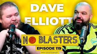 No Blasters #119. Vs Dave Elliott