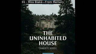 The Uninhabited House by Charlotte Riddell read by Various | Full Audio Book