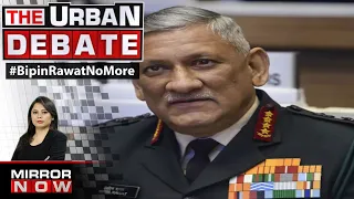 CDS General Bipin Rawat Passes Away, India Pays Tribute to the National Hero | The Urban Debate