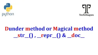 04| OOP in Python | Python OOP Tutorial |  Dunder Methods | Magic Method | special method|TechiSugan