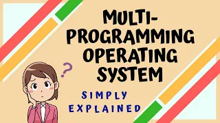 Multi-Programming Operating System | Easy Explaination using Animation