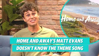 Home and Away's Matt Evans doesn't know the theme song | Yahoo Australia