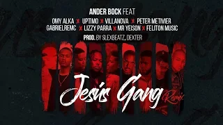 Ander Bock X Slex Beatz - Jesus Gang Remix✊🏽 (Ft. Various Artist)