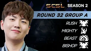 [ENG] SCSL S2 Ro.32 Group A (Rush, Beast, Mighty and Bishop) - StarCastTV English