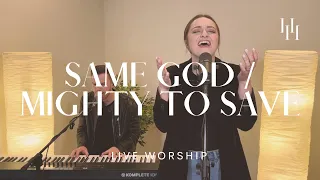 Same God / Mighty To Save (Live Worship) || Holly Halliwell