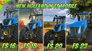 Every New Holland Tractor in all Mobile Farming Simulator Games from Fs16 to Fs23!