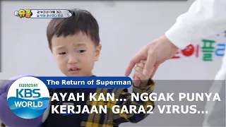 Ayah kan Nggak Ada Kerjaan Karena Virus... [The Return of Superman/10-05-2020][SUB INDO]