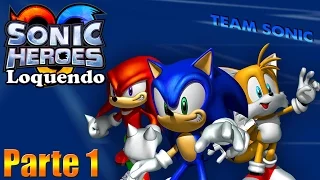 Sonic Heroes Loquendo: Team Sonic | Parte 1