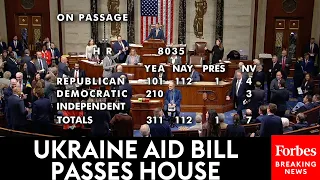 BREAKING: House Of Representatives Passes Ukraine Aid Bill