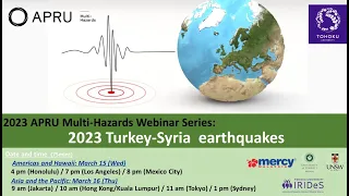 2023 APRU Multi-Hazards Webinar Series: 2023 Turkey-Syria Earthquakes