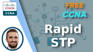 Free CCNA | Rapid Spanning Tree Protocol | Day 22 | CCNA 200-301 Complete Course