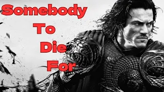 Dracula Untold - Somebody to Die For