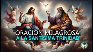 ORACIÓN MILAGROSA A LA SANTÍSIMA TRINIDAD PARA PEDIR POR NUESTRO BIENESTAR Y PROSPERIDAD