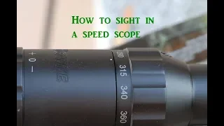 how to sight in a speed scope (for those that dont no how)