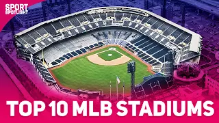 Top 10 MLB Stadiums