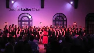 Seattle Ladies Choir: S4: Chicago (Sufjan Stevens Cover)