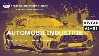 #444 Geschichte zum Lesen & Hören || Thema: Automobilindustrie in Deutschland || A2-B1 #dldh