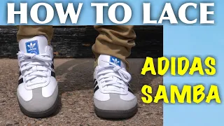 How To Lace Adidas Samba| BEST 4 WAYS